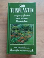 Boek, 500 tuinplanten., Ophalen of Verzenden, Zo goed als nieuw