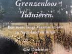 Grenzenloos Tuinieren, Tuinen uit Nederland en België, Ophalen of Verzenden, Zo goed als nieuw, Bloemen, Planten en Bomen, Gré Dieleman