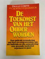 De Toekomst van het ouder worden, Dr. H. Le Compte, Livres, Santé, Diététique & Alimentation, Enlèvement ou Envoi, Utilisé, Santé et Condition physique
