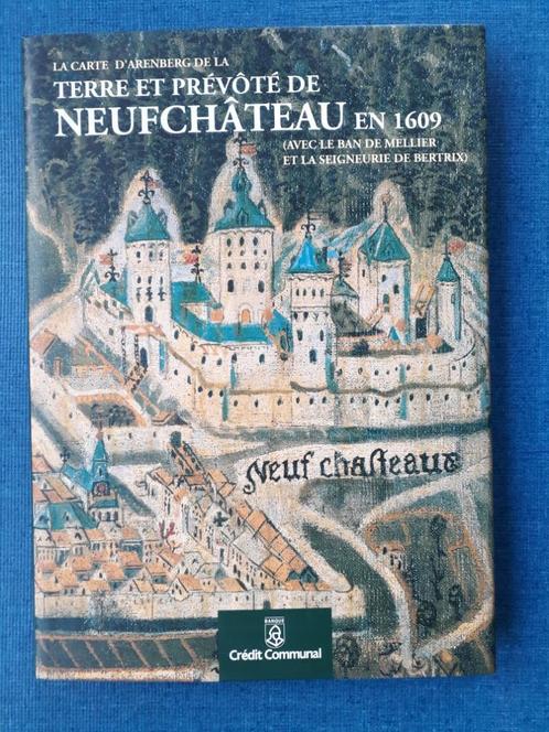 La carte d'Arenberg de la terre et prévôté de Neufchâteau, Livres, Histoire nationale, Comme neuf, Enlèvement ou Envoi