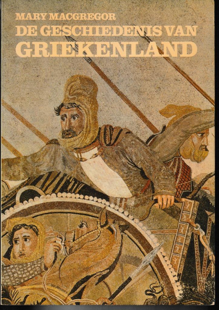De Geschiedenis van Griekenland - Mary MacGregor, Boeken, Geschiedenis | Wereld, Zo goed als nieuw, Europa, Verzenden