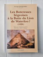 De Boteressen Liégeoises op de Lion's Mound in Waterloo? (1), Boeken, Geschiedenis | Nationaal, Gelezen, Georges Jacquemin, Ophalen of Verzenden