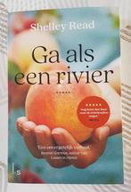 Ga als een rivier - Shelley Read - Roman, Ophalen of Verzenden, Zo goed als nieuw, Shelley Read