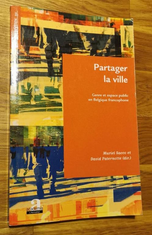 PARTAGER LA VILLE Genre et espace public en Belgique francop, Boeken, Politiek en Maatschappij, Gelezen, Maatschappij en Samenleving