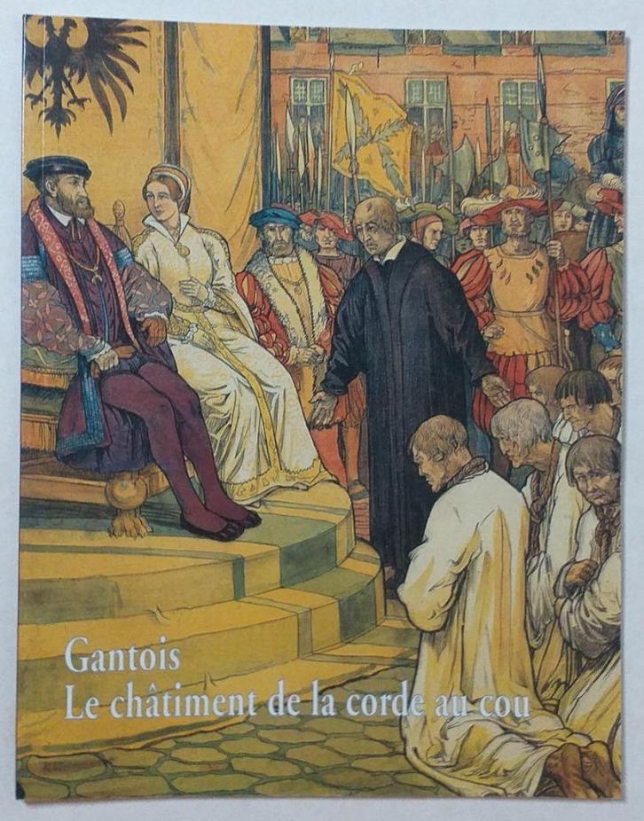 Gantois: Le Châtiment de la Corde au Cou - 1998., Boeken, Geschiedenis | Stad en Regio, Ophalen of Verzenden