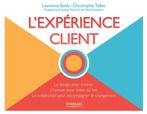 L’expérience client – Éd. Eyrolles - NEUF, Ophalen of Verzenden, Nieuw, Economie en Marketing, EYROLLES