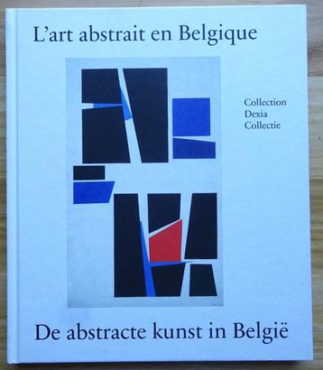 L'art abstrait en Belgique - Collection Dexia - 2011 beschikbaar voor biedingen