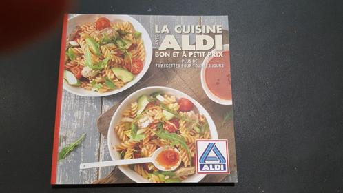 la CUISINE avec ALDI - bon à petits prix - 76 recettes, Boeken, Kookboeken, Zo goed als nieuw, Ophalen of Verzenden