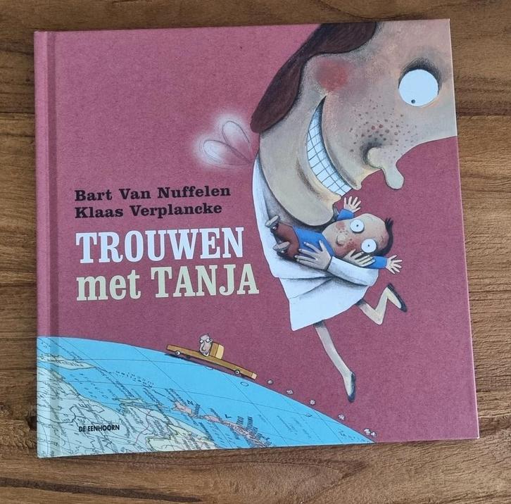 Bart Van Nuffelen - Trouwen met Tanja, Boeken, Kinderboeken | Kleuters, Gelezen, Fictie algemeen, 5 of 6 jaar, Jongen of Meisje