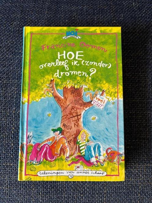 Hoe overleef ik zonder dromen  ? Francine Oomen, Boeken, Kinderboeken | Jeugd | 10 tot 12 jaar, Zo goed als nieuw, Ophalen of Verzenden