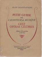 PETIT GUIDE de l'auditeur de musique - 100 OPÉRAS CÉLÈBRES, Gelezen, Jean CHANTAVOINE, Ophalen of Verzenden, Genre of Stijl