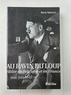 Au ravin du loup : Hitler en Belgique et en France en Mai-Ju, René MATHOT, Général, Utilisé, Enlèvement ou Envoi