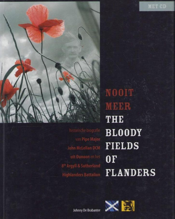 Nooit meer. The Bloody Fields of Flanders (Pipe Major) + CD, Livres, Guerre & Militaire, Comme neuf, Autres sujets/thèmes, Avant 1940