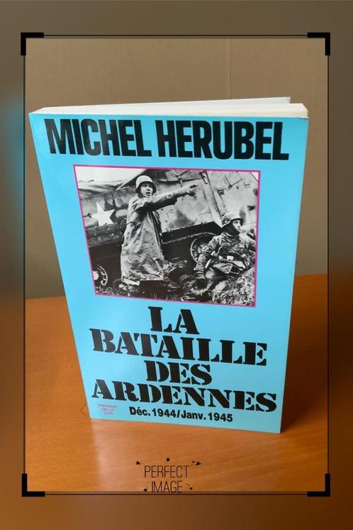 La bataille des Ardennes de Michel Herubel, Livres, Guerre & Militaire, Utilisé, Général, 1945 à nos jours, Enlèvement ou Envoi