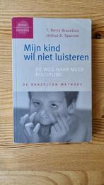 Boek Mijn kind wil niet luisteren De Brazelton methode, Boeken, Ophalen of Verzenden, Gelezen