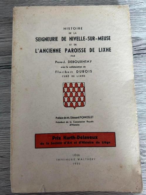 (VISÉ LIEZE) Histoire de … Nivelle-sur-Meuse et de … Lixhe., Antiek en Kunst, Antiek | Boeken en Manuscripten, Ophalen of Verzenden