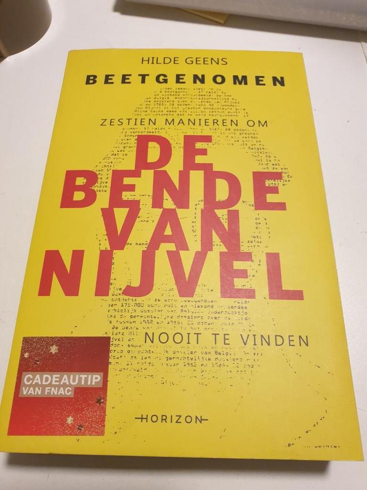 Hilde Geens - Beetgenomen.  BENDE VAN NIJVEL, Livres, Politique & Société, Enlèvement ou Envoi