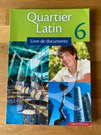 Quartier Latin 6 livre de documents, Boeken, ASO, Frans, Ophalen of Verzenden, Zo goed als nieuw