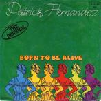 Patrick Hernandez – Born To Be Alive, 7 inch, Single, Ophalen of Verzenden, Zo goed als nieuw