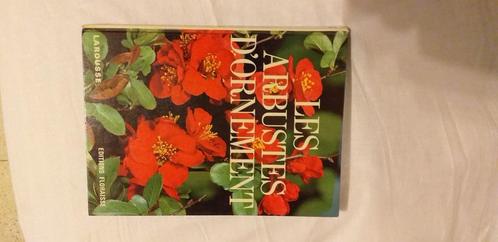 Les arbustes d'ornement par P. Cuisance et P. Seabrook, Livres, Nature, Utilisé, Fleurs, Plantes et Arbres, Enlèvement ou Envoi