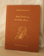 René Declercq, uit liefde alleen…, Boeken, Biografieën, Ophalen of Verzenden