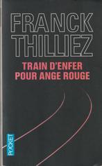 Train d'enfer pour ange rouge Franck Thilliez, Franck Thilliez, Ophalen of Verzenden, Europa overig, Zo goed als nieuw