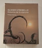 Olivier Strebelle : Histoires de sculptures, Livres, Art & Culture | Arts plastiques, Enlèvement ou Envoi, Neuf, Dasnoy Philippe