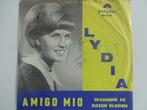 Lydia - Amigo Mio / Wanneer De Rozen Bloeien (1965), Ophalen of Verzenden, Nederlandstalig, Single