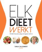 boek: elk dieet werkt/Tanja Callewaert, Boeken, Ophalen of Verzenden, Zo goed als nieuw, Dieet en Voeding