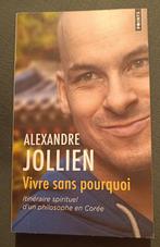 Vivre sans pourquoi : Alexandre Jollien : FORMAT DE POCHE, Boeken, Filosofie, Ophalen of Verzenden, Gelezen, Praktische filosofie