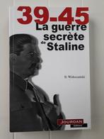 39-45 : La Guerre secrète de Staline, Boguslaw Woloszanski, Comme neuf, Enlèvement ou Envoi, Deuxième Guerre mondiale