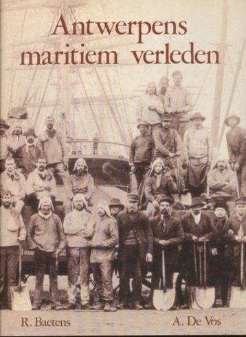 Antwerpens maritiem verleden / R.Baetens / A.De Vos