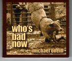 MICHAEL O'NEILL - WHO'S BAD NOW - CD - 2006 - USA -, Cd's en Dvd's, Cd's | Country en Western, Ophalen of Verzenden, Gebruikt