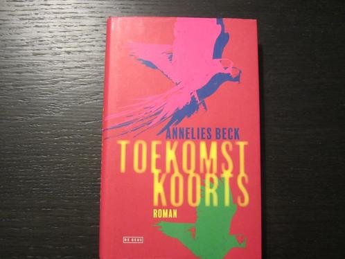 Toekomstkoorts  -Annelies  Beck-, Livres, Littérature, Enlèvement ou Envoi