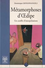 Métamorphoses d' Oedipe Un conflit d' interprétations, Livres, Psychologie, Enlèvement ou Envoi, Comme neuf, Dominique GIOVANNANGELI