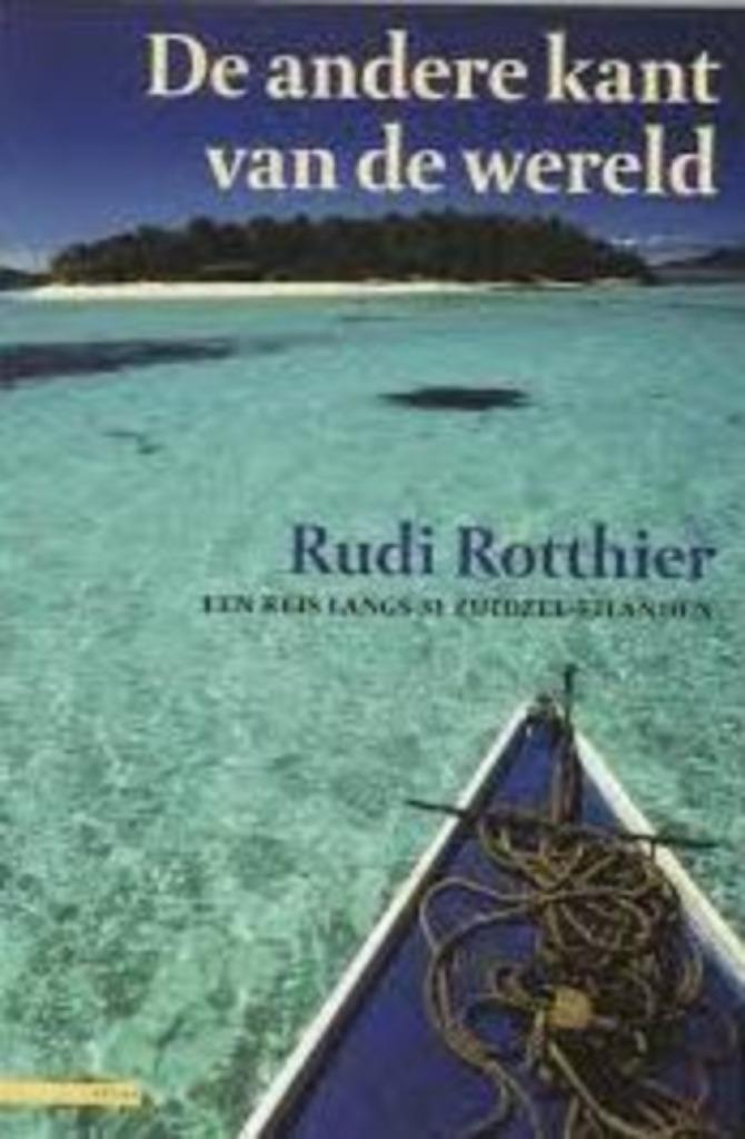 De andere kant van de wereld|Rudi Rotthier 9789045004808, Livres, Récits de voyage, Comme neuf, Australie et Nouvelle-Zélande