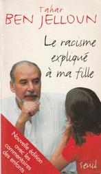 Le racisme expliqué à ma fille Tahar Ben Jelloun, Livres, Littérature, Comme neuf, Tahar Ben Jelloun, Europe autre, Enlèvement ou Envoi