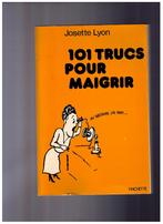 101 trucs pour maigrir, Josette Lyon, Hachette 1972, Boeken, Gezondheid, Dieet en Voeding, Gelezen, Dieet en Voeding, Josette Lyon