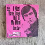 7" John Rowles - I must have been out of my mind, Cd's en Dvd's, Gebruikt, 7 inch, Single, Ophalen of Verzenden