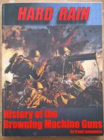 Hard Rain, history of the Browning Machine Gun  us army ww2, Boeken, Verzenden, Zo goed als nieuw