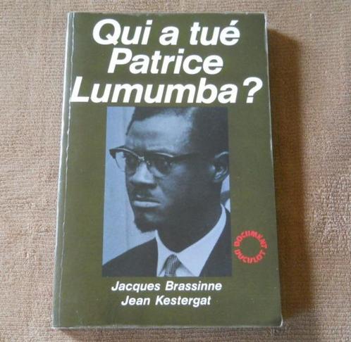Qui a tué Patricia Lumumba ?  (J. Brassinne et J. Kestergat), Livres, Histoire mondiale, Enlèvement ou Envoi