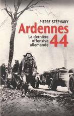 Ardennes 44 La dernière offensive allemande Pierre Stéphany, Livres, Guerre & Militaire, Comme neuf, Armée de terre, Enlèvement ou Envoi