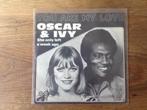 single oscar harris & ivy, Ophalen of Verzenden, 7 inch, Pop, Single