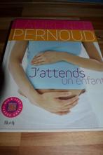 "J'attends un enfant" de L. Pernoud, Laurence Pernoud, Comme neuf, Enlèvement, Grossesse et accouchement