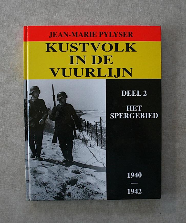 Kustvolk in de vuurlijn. deel 2: Het spergebied 1940-1942., Boeken, Oorlog en Militair, Zo goed als nieuw, Tweede Wereldoorlog