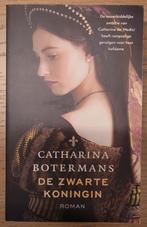 Catharina Botermans De zwarte koningin, Boeken, Ophalen of Verzenden, Zo goed als nieuw