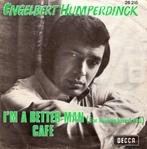 Engelbert Humperdinck ‎– I'm A Better Man '7, Comme neuf, 7 pouces, Pop, Enlèvement ou Envoi