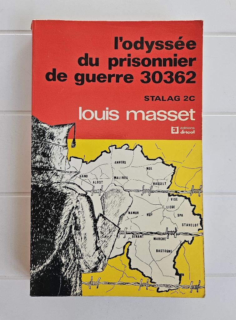 L'odyssée du prisonnier de guerre 30362 - Stalag 2C, Enlèvement ou Envoi, Deuxième Guerre mondiale, Utilisé, Louis Masset