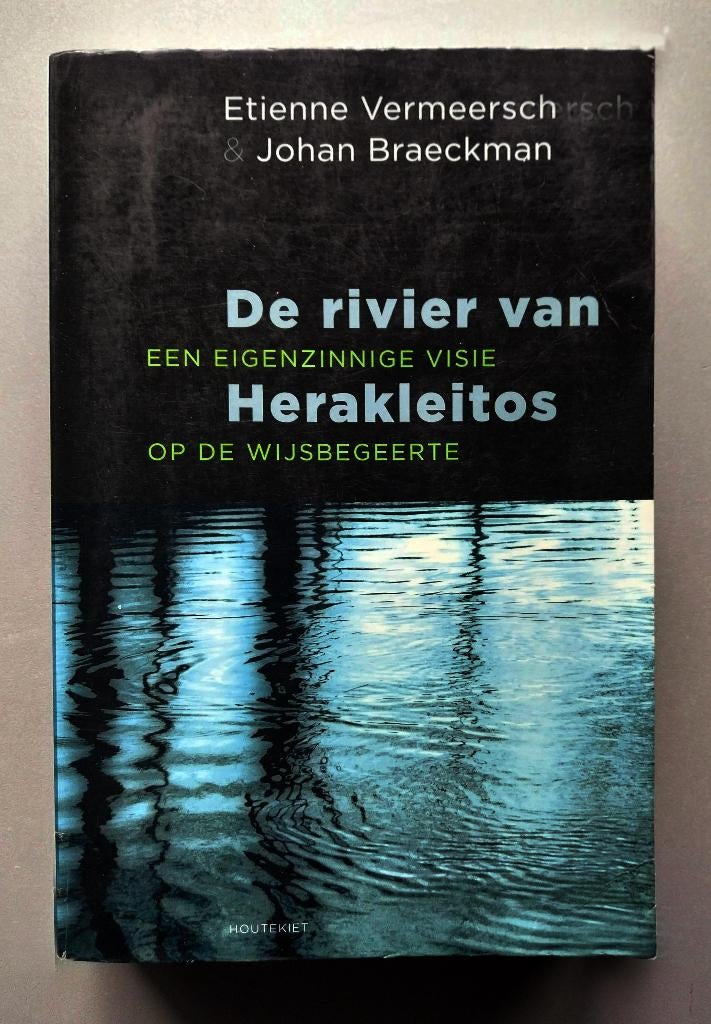 De rivier van Herakleitos, Boeken, Filosofie, Ophalen of Verzenden, Gelezen