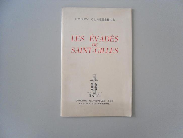 Les Evadés de Saint-Gilles, Livres, Guerre & Militaire, Utilisé, Autres sujets/thèmes, Deuxième Guerre mondiale, Enlèvement ou Envoi